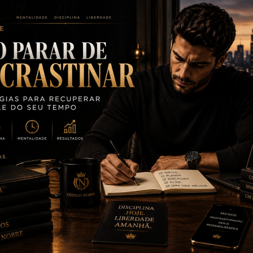 Como Parar de Procrastinar: 10 Estratégias Para Recuperar o Controle do Seu Tempo